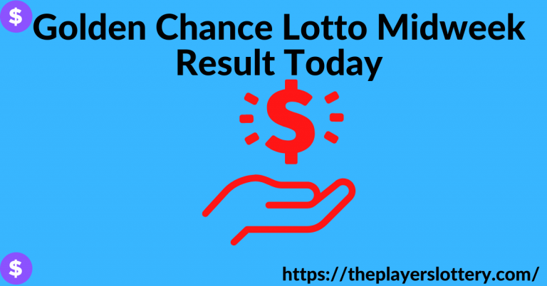 Golden Chance Lotto Midweek Result Today