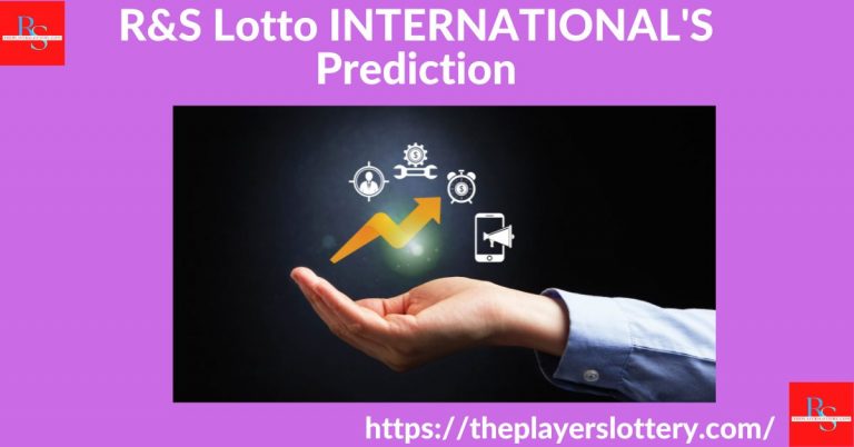 R&S Lotto INTERNATIONAL'S Prediction
