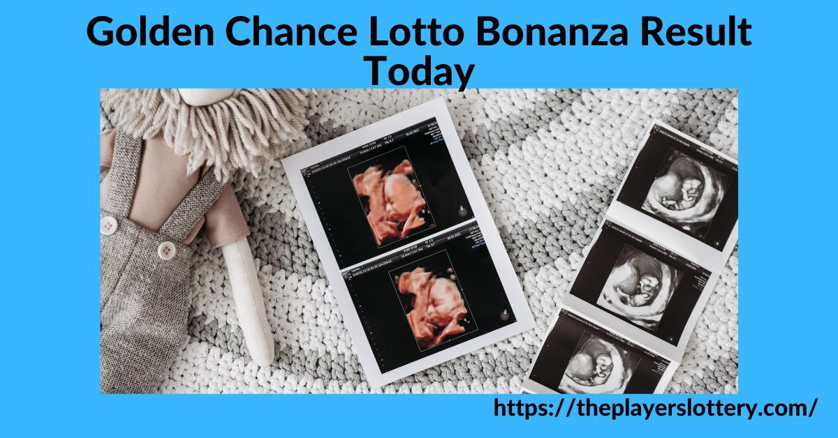 Golden Chance Lotto Bonanza Result Today