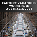 Factory Vacancies Workers in Australia 2024
